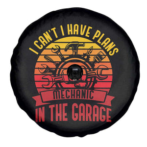 Funny Car Mechanic Spare Tire Cover I Cant I Have Plans In The Garage TS14 Print Your Wear