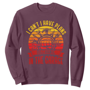 Funny Car Mechanic Sweatshirt I Cant I Have Plans In The Garage TS14 Maroon Print Your Wear
