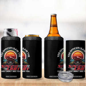 Funny Car Mechanic 4 in 1 Can Cooler Tumbler Yes Officer I Saw The Speed Limit I Just Did Not See You TS14 Print Your Wear