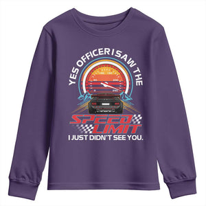 Funny Car Mechanic Youth Sweatshirt Yes Officer I Saw The Speed Limit I Just Did Not See You TS14 Purple Print Your Wear