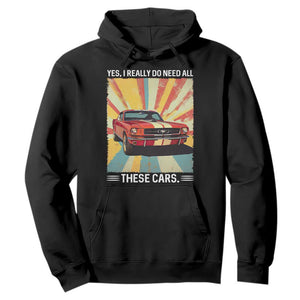 Funny Garage Mechanic Hoodie Yes I Really Do Need All These Cars TS14 Black Print Your Wear