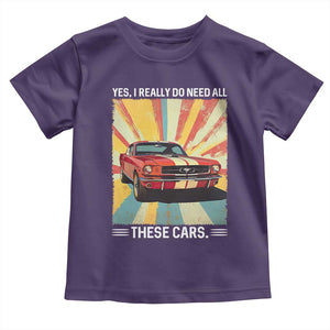 Funny Garage Mechanic Toddler T Shirt Yes I Really Do Need All These Cars TS14 Purple Print Your Wear