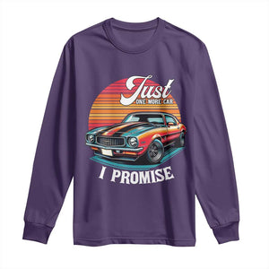 Funny Car Enthusiast Long Sleeve Shirt Just One More Car I Promise TS14 Purple Print Your Wear