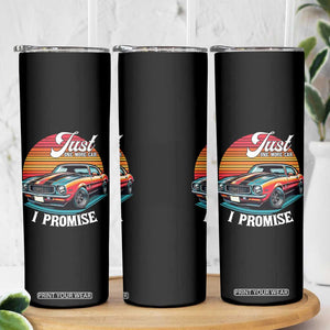 Funny Car Enthusiast Skinny Tumbler Just One More Car I Promise TS14 Print Your Wear