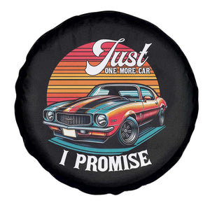Funny Car Enthusiast Spare Tire Cover Just One More Car I Promise TS14 Print Your Wear
