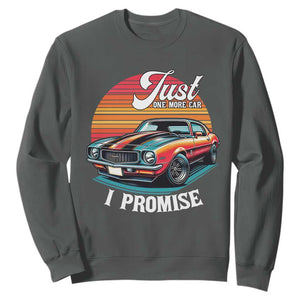 Funny Car Enthusiast Sweatshirt Just One More Car I Promise TS14 Dark Heather Print Your Wear