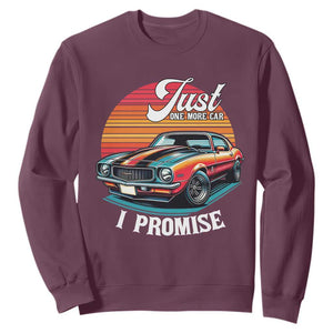 Funny Car Enthusiast Sweatshirt Just One More Car I Promise TS14 Maroon Print Your Wear