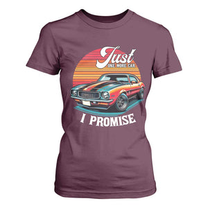Funny Car Enthusiast T Shirt For Women Just One More Car I Promise TS14 Maroon Print Your Wear