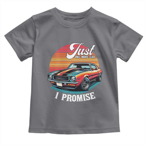 Funny Car Enthusiast Toddler T Shirt Just One More Car I Promise TS14 Charcoal Print Your Wear