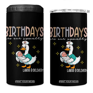 Labor And Delivery Nurse 4 in 1 Can Cooler Tumbler Birthdays Are Our Specialty TS14 One Size: 16 oz Black Print Your Wear