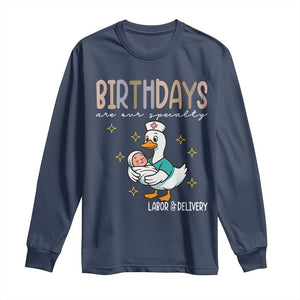 Labor And Delivery Nurse Long Sleeve Shirt Birthdays Are Our Specialty TS14 Navy Print Your Wear