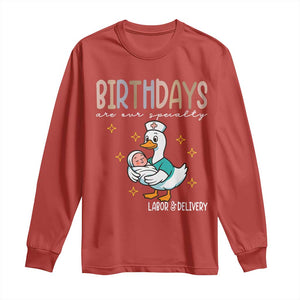 Labor And Delivery Nurse Long Sleeve Shirt Birthdays Are Our Specialty TS14 Red Print Your Wear