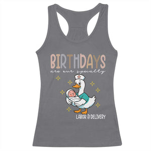 Labor And Delivery Nurse Racerback Tank Top Birthdays Are Our Specialty TS14 Charcoal Print Your Wear