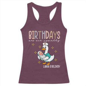 Labor And Delivery Nurse Racerback Tank Top Birthdays Are Our Specialty TS14 Maroon Print Your Wear