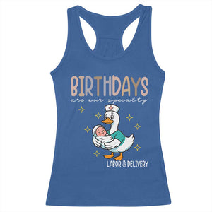 Labor And Delivery Nurse Racerback Tank Top Birthdays Are Our Specialty TS14 Royal Blue Print Your Wear