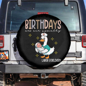 Labor And Delivery Nurse Spare Tire Cover Birthdays Are Our Specialty TS14 No hole Black Print Your Wear