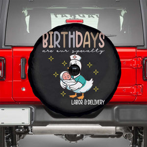 Labor And Delivery Nurse Spare Tire Cover Birthdays Are Our Specialty TS14 Black Print Your Wear