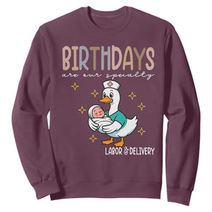 Labor And Delivery Nurse Sweatshirt Birthdays Are Our Specialty TS14 Maroon Print Your Wear