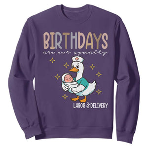 Labor And Delivery Nurse Sweatshirt Birthdays Are Our Specialty TS14 Purple Print Your Wear