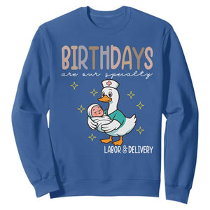 Labor And Delivery Nurse Sweatshirt Birthdays Are Our Specialty TS14 Royal Blue Print Your Wear