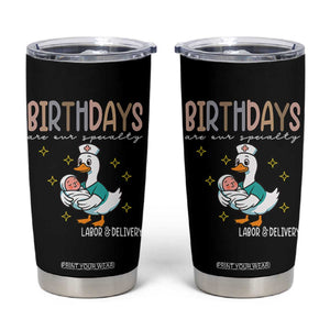 Labor And Delivery Nurse Tumbler Cup Birthdays Are Our Specialty TS14 Black Print Your Wear