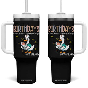 Labor And Delivery Nurse Tumbler With Handle Birthdays Are Our Specialty TS14 One Size: 40 oz Black Print Your Wear