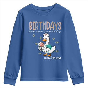 Labor And Delivery Nurse Youth Sweatshirt Birthdays Are Our Specialty TS14 Royal Blue Print Your Wear