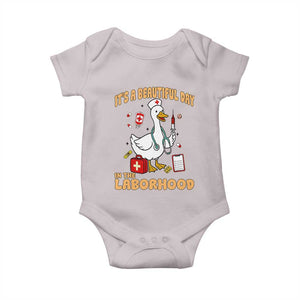 Goose ER Nurse Baby Onesie It Is A Beautiful Day In The Laborhood TS14 Ice Gray Print Your Wear