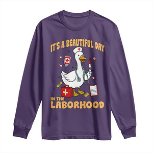 Goose ER Nurse Long Sleeve Shirt It Is A Beautiful Day In The Laborhood TS14 Purple Print Your Wear