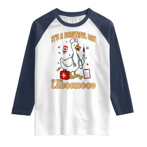 Goose ER Nurse Raglan Shirt It Is A Beautiful Day In The Laborhood TS14 White Navy Print Your Wear