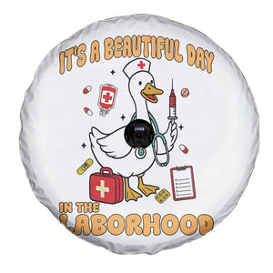 Goose ER Nurse Spare Tire Cover It Is A Beautiful Day In The Laborhood TS14 Print Your Wear