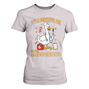 Goose ER Nurse T Shirt For Women It Is A Beautiful Day In The Laborhood TS14 Ice Gray Print Your Wear