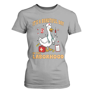 Goose ER Nurse T Shirt For Women It Is A Beautiful Day In The Laborhood TS14 Sport Gray Print Your Wear