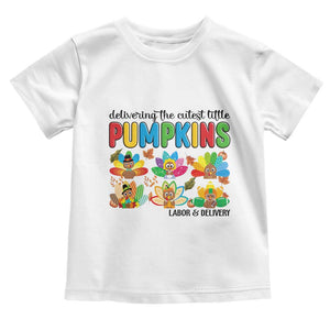 Thanksgiving Labor And Delivery Nurse Toddler T Shirt Cutest Turkeys TS14 White Print Your Wear
