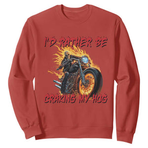 Funny Biker Skeleton Motorcycle Rider Sweatshirt I Would Rather Be Cranking My Hog TS14 Red Print Your Wear