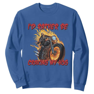 Funny Biker Skeleton Motorcycle Rider Sweatshirt I Would Rather Be Cranking My Hog TS14 Royal Blue Print Your Wear