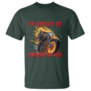 Funny Biker Skeleton Motorcycle Rider T Shirt I Would Rather Be Cranking My Hog TS14 Dark Forest Green Print Your Wear