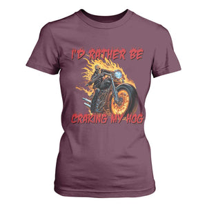 Funny Biker Skeleton Motorcycle Rider T Shirt For Women I Would Rather Be Cranking My Hog TS14 Maroon Print Your Wear