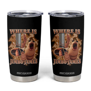 Marcus The Worm Meme Tumbler Cup Where Is Jimbo James TS14 Black Print Your Wear