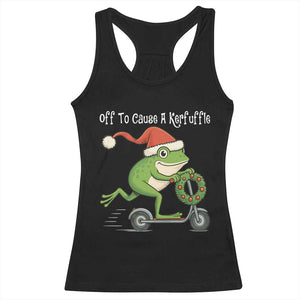 Off To Cause A Kerfuffle Racerback Tank Top Funny Frog Christmas TS14 Black Print Your Wear