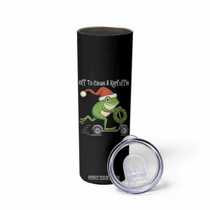 Off To Cause A Kerfuffle Skinny Tumbler Funny Frog Christmas TS14 Print Your Wear