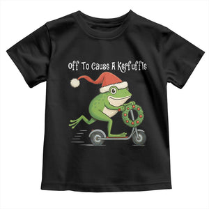 Off To Cause A Kerfuffle Toddler T Shirt Funny Frog Christmas TS14 Black Print Your Wear
