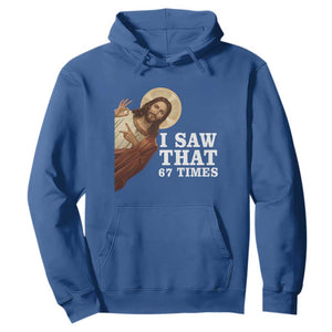 Funny Six Seven Meme Hoodie I Saw That 67 Times TS14 Royal Blue Print Your Wear