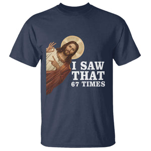 Funny Six Seven Meme T Shirt I Saw That 67 Times TS14 Navy Print Your Wear