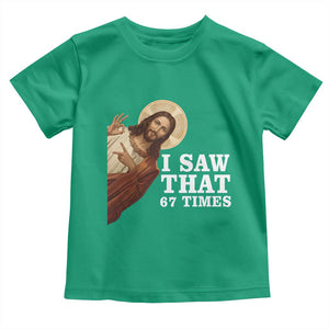 Funny Six Seven Meme Toddler T Shirt I Saw That 67 Times TS14 Irish Green Print Your Wear