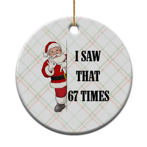 67 Six Seven Santa Christmas Meme Ceramic Ornament I Saw That TS14 1pc Christmas Plaid Print Your Wear
