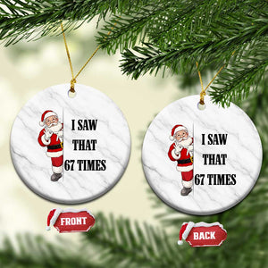 67 Six Seven Santa Christmas Meme Ceramic Ornament I Saw That TS14 1pc White Marble Print Your Wear