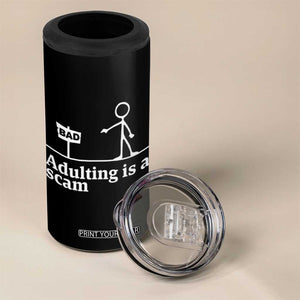 Adulting Is A Scam 4 in 1 Can Cooler Tumbler Funny Quote Adult Humor TS14 Print Your Wear