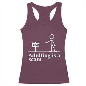 Adulting Is A Scam Racerback Tank Top Funny Quote Adult Humor TS14 Maroon Print Your Wear