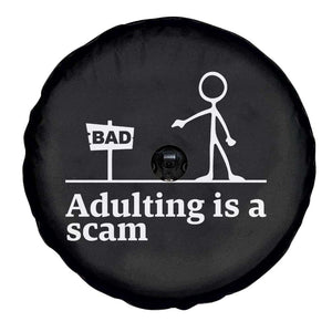 Adulting Is A Scam Spare Tire Cover Funny Quote Adult Humor TS14 Print Your Wear